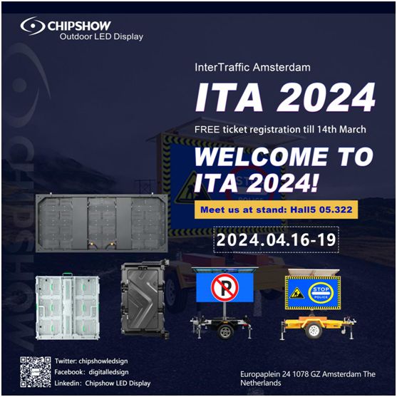 عرض CHIPSHOW في Inter-Traffic Amsterdam - ITA 2024، مع حلول عرض LED لحركة المرور المستقبلية!
